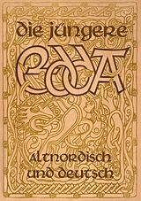 Kartonierter Einband Die Jüngere Edda - Altnordisch und deutsch von Árpád Baron von Nahodyl Neményi