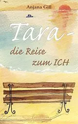 E-Book (epub) Tara - Die Reise zum Ich von Anjana Gill