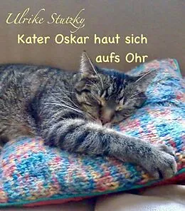 E-Book (epub) Kater Oskar haut sich aufs Ohr von Ulrike Stutzky