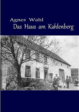 Kartonierter Einband Das Haus am Kahlenberg von Agnes Wahl