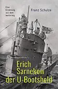 E-Book (epub) Erich Sarnekow der U-Bootsheld von Franz Schulze