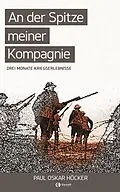 E-Book (epub) An der Spitze meiner Kompagnie von Paul Oskar Höcker