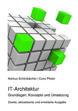 Kartonierter Einband IT-Architektur von Markus Schönbächler, Cuno Pfister
