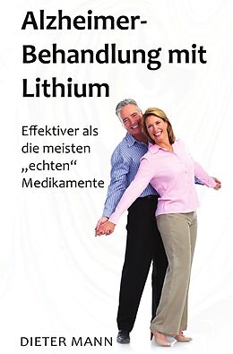 Kartonierter Einband Alzheimer-Behandlung mit Lithium von Dieter Mann