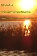 E-Book (epub) Gesammelte Wünsche - Liedertexte und Lyrik aus vier Jahrzehnten von Heiko Reckert