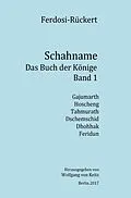 E-Book (epub) Schahname - Das Buch der Könige, Band 1 von Friedrich Rückert