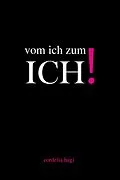 E-Book (epub) vom ich zum ICH! von Cordelia Hagi
