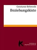 E-Book (epub) Beziehungskiste von Constanze Behrends
