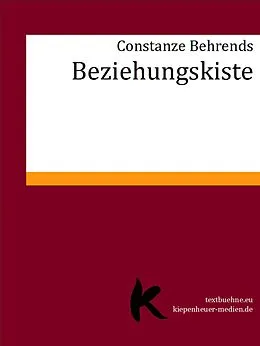 E-Book (epub) Beziehungskiste von Constanze Behrends