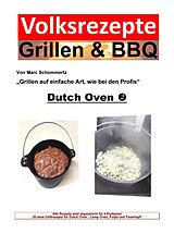E-Book (epub) Volksrezepte Grillen &amp; BBQ - Dutch Oven 2 von Marc Schommertz