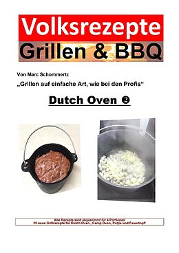 E-Book (epub) Volksrezepte Grillen &amp; BBQ - Dutch Oven 2 von Marc Schommertz