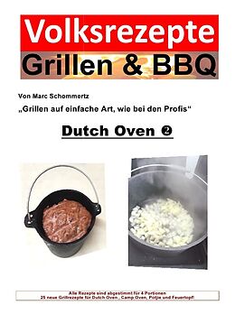 Kartonierter Einband Volksrezepte Grillen &amp;amp; BBQ / Volksrezepte Grillen &amp;amp; BBQ - Dutch Oven 2 von Marc Schommertz