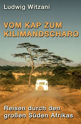 Kartonierter Einband Weltreisen / Vom Kap zum Kilimandscharo von Ludwig Witzani