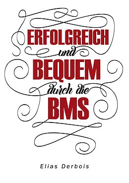 E-Book (epub) ERFOLGREICH und BEQUEM durch die BMS von Elias Derbois