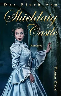 E-Book (epub) Der Fluch von Shieldaig Castle von Thomas Riedel