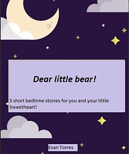 eBook (epub) Dear little bear! de Evan Torres