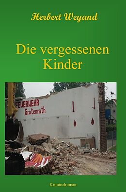 Kartonierter Einband KHK Claudia Plum / Die vergessenen Kinder von Herbert Weyand