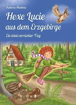 E-Book (epub) Hexe Lucie aus dem Erzgebirge von Roberto Matthes