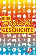 E-Book (epub) Eine magische Geschichte von Andreas Dietrich