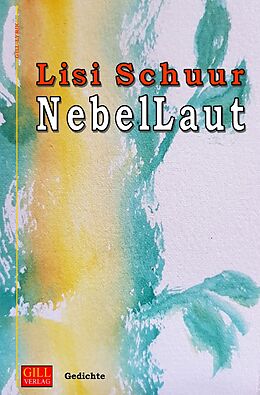 Kartonierter Einband Gill-Lyrik / Nebellaut von Lisi Schuur