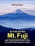 E-Book (epub) Zu Fuß auf den Mt. Fuji von Michael Burs