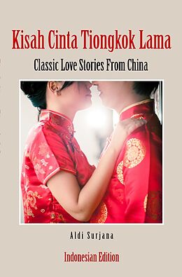 Kartonierter Einband Kisah Cinta Tiongkok Lama von Aldi Surjana