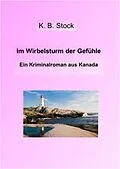 E-Book (epub) Im Wirbelsturm der Gefühle von K.B. Stock