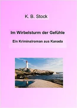 E-Book (epub) Im Wirbelsturm der Gefühle von K.B. Stock