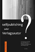 E-Book (epub) Selfpublishing oder Verlagsautor? von Ute Sölch