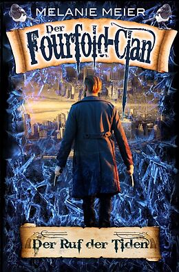 Kartonierter Einband Die Fourfold-Saga / Der Fourfold-Clan: Der Ruf der Tiden von Melanie Meier