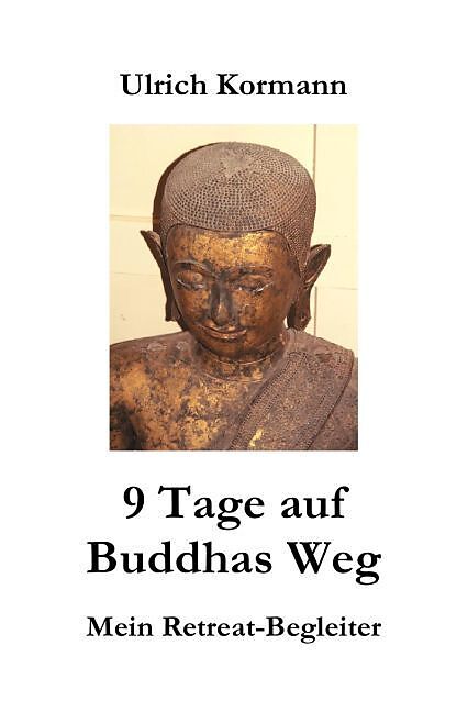 9 Tage auf Buddhas Weg