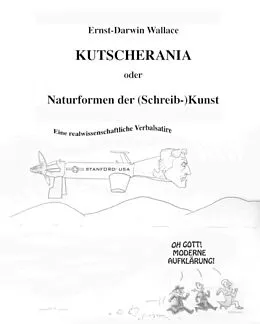 E-Book (epub) Kutscherania oder Naturformen der (Schreib-)Kunst von Ernst-Darwin Wallace