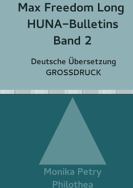 Fester Einband Max Freedom Long, HUNA-Bulletins Band 2, Deutsche Übersetzung, Großdruck von Monika Petry