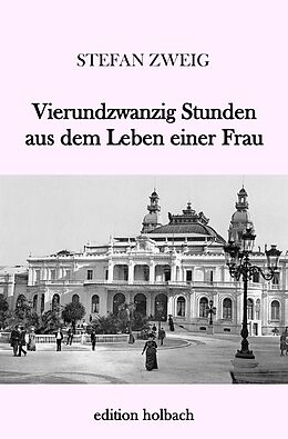 Kartonierter Einband Vierundzwanzig Stunden aus dem Leben einer Frau von Stefan Zweig
