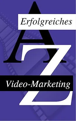 E-Book (epub) Wie man sein Video Erfolgreich Vermarket von Andreas Bremer