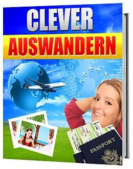 E-Book (epub) Auswandern aber richtig, clever auswandern von Jürgen Dietz