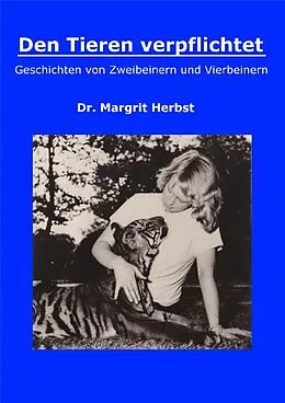 E-Book (epub) Den Tieren verpflichtet von Dr. Margrit Herbst