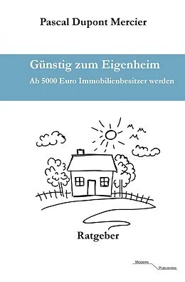 E-Book (epub) Günstig zum Eigenheim von Pascal Dupont Mercier