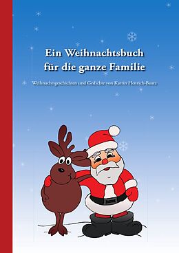 Kartonierter Einband Ein Weihnachtsbuch für die ganze Familie von Katrin Henrich-Bautz