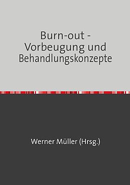 Kartonierter Einband Sammlung infoline / Burn-out - Vorbeugung und Behandlungskonzepte von Werner Müller