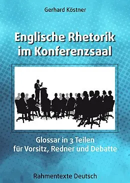 E-Book (epub) Englische Rhetorik im Konferenzsaal von Gerhard Köstner