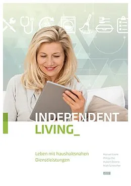 E-Book (epub) Independent Living von Mark Schleicher, Hubert Österle, Philipp Osl