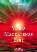 E-Book (epub) Maria Magdalenas Erbe von Ava Minatti