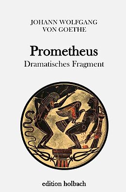 Prometheus - Johann Wolfgang von Goethe - Buch kaufen | Ex Libris