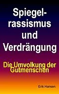 E-Book (epub) Spiegelrassismus und Verdrängung von Erik Hansen