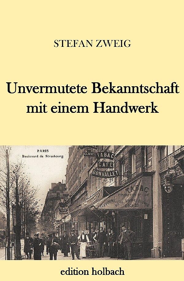 stefan zweig unvermutete bekanntschaft mit einem handwerk