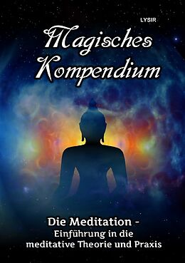 Kartonierter Einband MAGISCHES KOMPENDIUM / Magisches Kompendium - Meditationen von Frater Lysir
