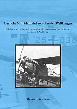 Kartonierter Einband Deutsche Militärluftfahrt zwischen den Weltkriegen von Rainer Lüdemann