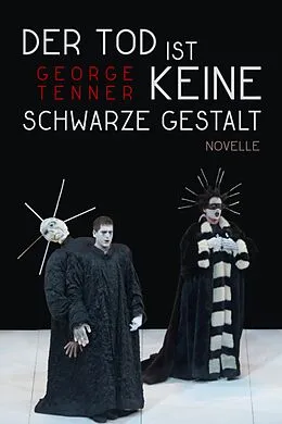 E-Book (epub) Der Tod ist keine schwarze Gestalt von George Tenner
