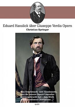 E-Book (epub) Eduard Hanslick über Giuseppe Verdis Opern von Christian Springer